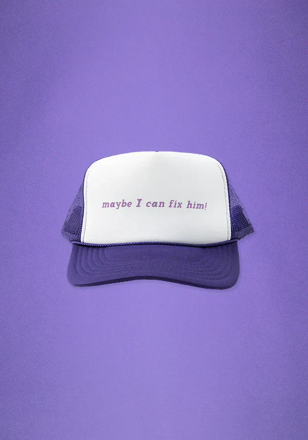 maybe i can fix him! trucker hat