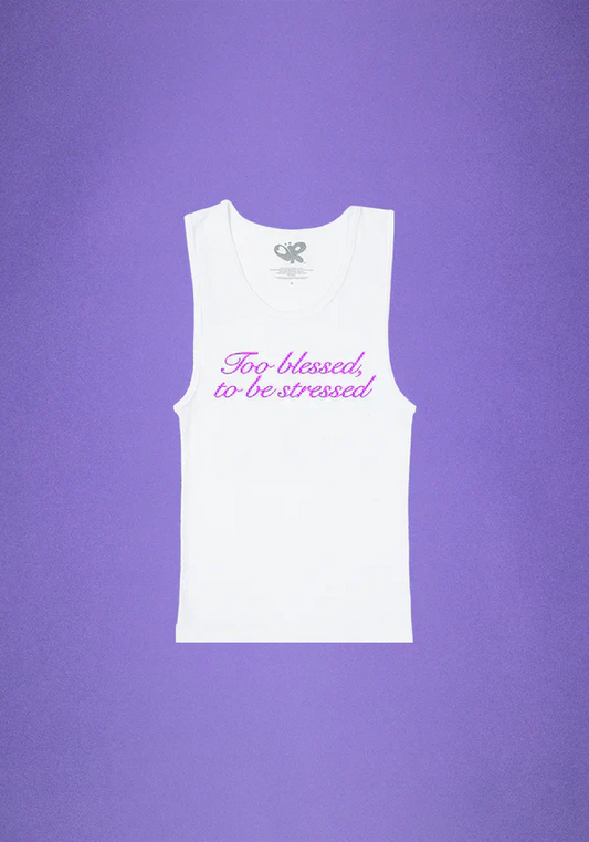 too blessed, to be stressed tank